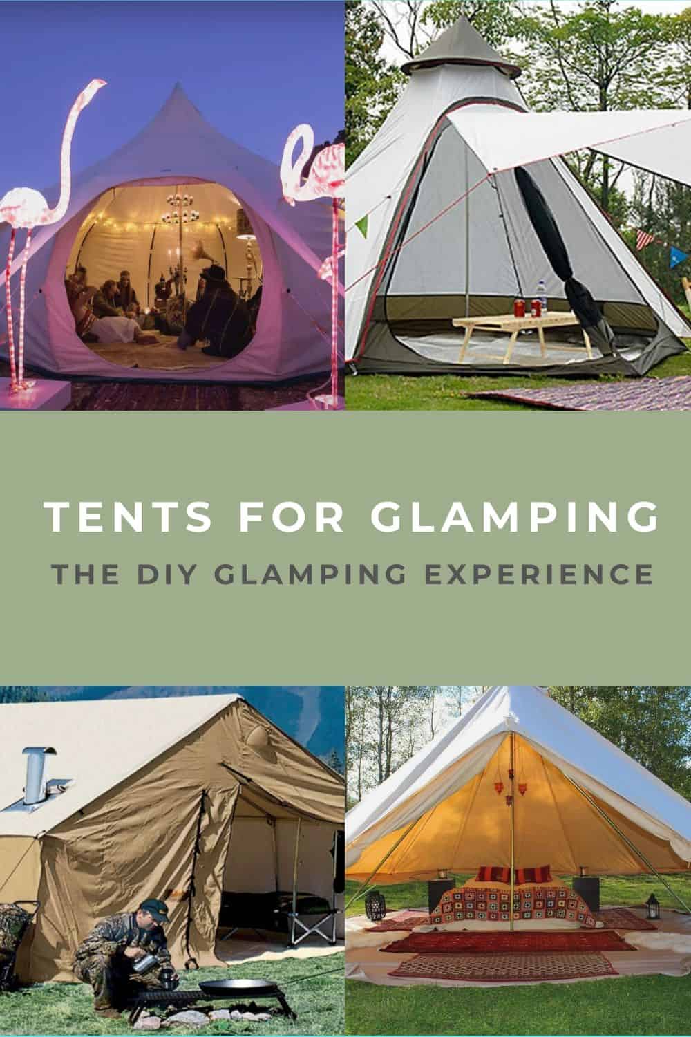 Tents for Glamping The DIY Glamping